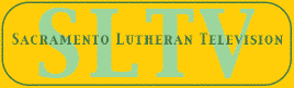 Sacramento Lutheran Television